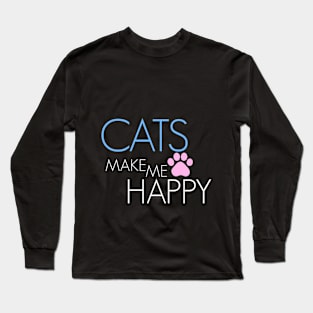 CATS MAKE ME HAPPY Long Sleeve T-Shirt